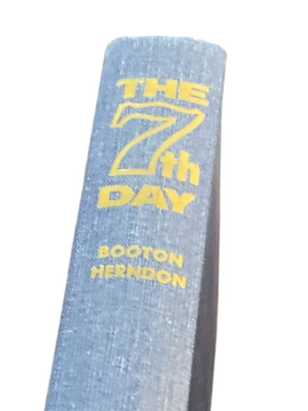 Vtg The Seventh Day By Booton Herndon Hardcover 1963 8th Printing McGraw-Hill
